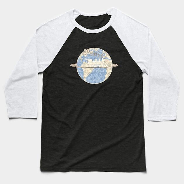 Around the World in 80 Days Baseball T-Shirt by MandyE